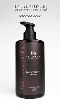 Manita Professional Гель для душа парфюмированный «TOBACCO & VANILLE», 460 мл